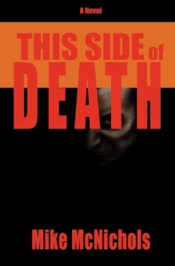 Reviewing This Side of Death by Local Author Mike McNichols