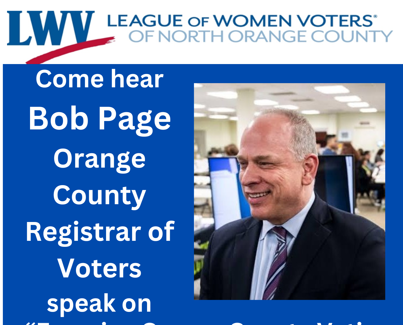 Registrar Bob Page Tells League of Women Voters That Orange County Voting Is Secure Registrar Bob Page Tells League of Women Voters That Orange County Voting Is Secure